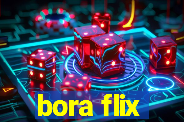 bora flix